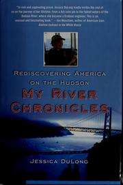 Cover of: My river chronicles: rediscovering America on the Hudson