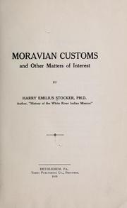 Moravian customs and other matters of interest by Harry Emilius Stocker