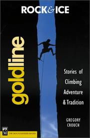 Cover of: Rock and Ice Goldline : Stories of Climbing Adventure and Tradition