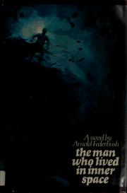 Cover of: The man who lived in inner space. by Arnold Federbush