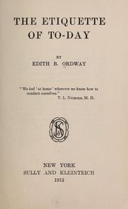 Cover of: The etiquette of to-day by Edith B. Ordway