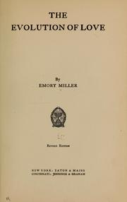 Cover of: The evolution of love by Emory Miller