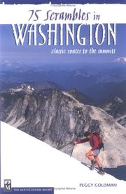 Cover of: 75 Scrambles in Washington: Classic Routes to the Summits