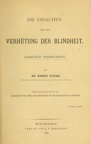 Cover of: Die ursachen und die verhütung der blindheit: gekrönte preisschrift