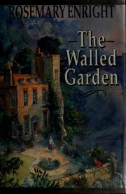 The walled garden by Rosemary Enright