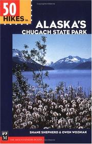 Cover of: 50 Hikes in Alaska's Chugach State Park by Shane Shepherd, Owen Wozniak