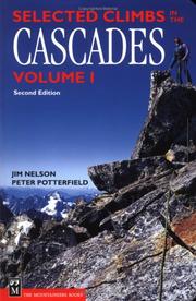 Selected climbs in the Cascades by Jim Nelson, Peter Potterfield
