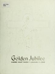 Cover of: Golden Jubilee, Sacred Heart Parish, Lombard, Illinois by 