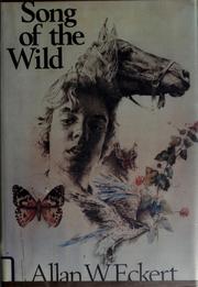 Cover of: Song of the wild by Allan W. Eckert