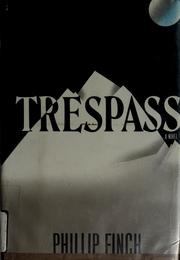 Cover of: Trespass | Phillip Finch