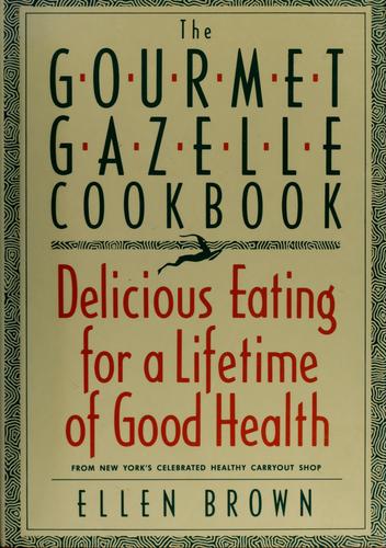 The Gourmet Gazelle cookbook by Ellen Brown