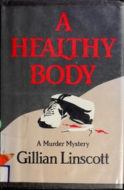 Cover of: A healthy body by Gillian Linscott
