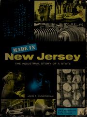 Cover of: Made in New Jersey: the industrial story of a state.
