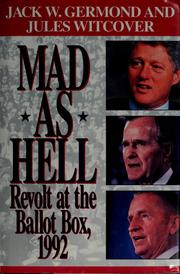Cover of: Mad as hell: revolt at the ballot box, 1992