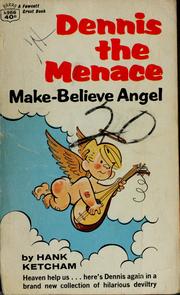 Cover of: Dennis the menace, make-believe angel