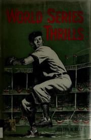 Cover of: World series thrills: ten top thrills from 1912 to 1960