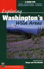 Cover of: Exploring Washington's wild areas: a guide for hikers, backpackers, climbers, cross-country skiers, paddlers