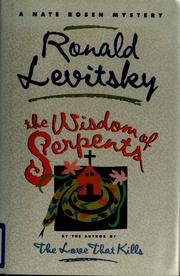 Cover of: The wisdom of serpents by Ronald Levitsky