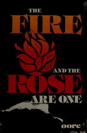 Cover of: The fire and the rose are one