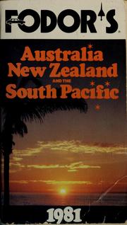 Cover of: Fodor's Australia, New Zealand and the South Pacific, 1981