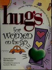 Cover of: Hugs for women on the go by Stephanie Lynne