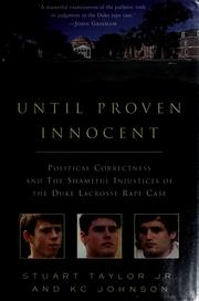 Cover of: Until proven innocent: political correctness and the shameful injustices of the Duke lacrosse rape case