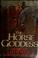 Cover of: The Horse Goddess