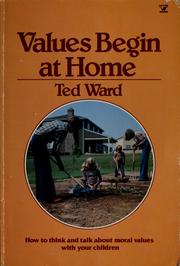 Cover of: Values begin at home by Ted Warren Ward