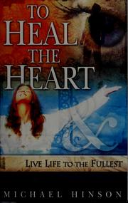 Cover of: To heal the heart & live life to the fullest