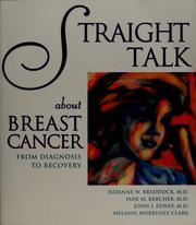 Cover of: Straight talk about breast cancer from diagnosis to recovery