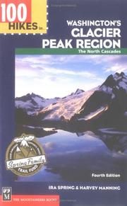 100 hikes in Washington's Glacier Peak region by Ira Spring