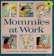 Cover of: Mommies at work by Eve Merriam