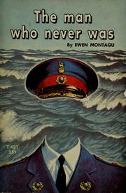 Cover of: The man who never was by Ewen Montagu