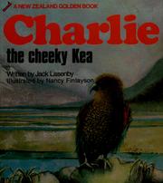 Cover of: Charlie the cheeky kea by Jack Lasenby