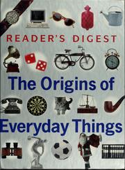 Cover of: The origins of everyday things by Ruth Binney