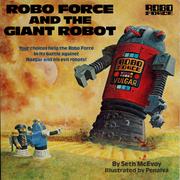 Cover of: Robo Force and the giant robot by Seth McEvoy