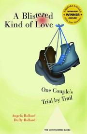 Cover of: A Blistered Kind of Love: One Couple's Trial by Trail (Barbara Savage Award Winner)