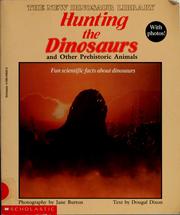 Cover of: Hunting the Dinosaurs and Other Prehistoric Animals (The New Dinosaur Library)