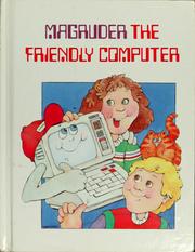 Cover of: Magruder the friendly computer by Gary W. Richard