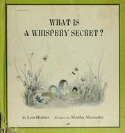 What is a whispery secret? by Lois Hobart