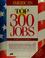 Cover of: America's top 300 jobs