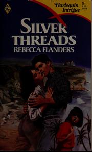 Cover of: Silver Threads by Rebecca Flanders