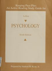 Cover of: Keeping pace plus: an active reading study guide for Lefton, Psychology, 6th ed