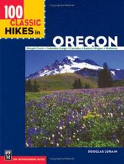 Cover of: 100 Classic Hikes in Oregon: Oregon Coast, Columbia Gorge, Cascades, Eastern Oregon, Wallowas (100 Classic Hikes in)