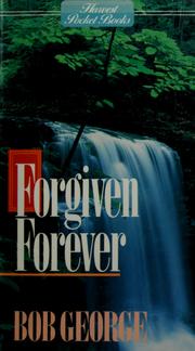 Cover of: Forgiven Forever by Bob George