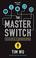Cover of: The master switch