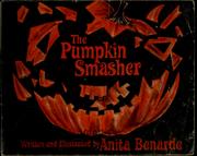 Cover of: The pumpkin smasher. | Anita Benarde