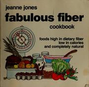 Cover of: Fabulous fiber cookbook by Jones, Jeanne., Jeanne Jones