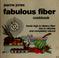 Cover of: Fabulous fiber cookbook