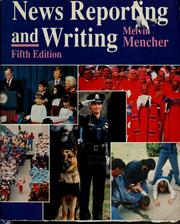 Cover of: News reporting and writing by Melvin Mencher